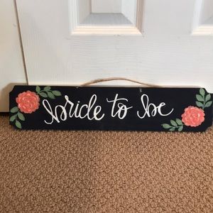 Bride to Be Chair Sign